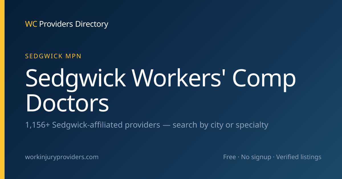 Sedgwick Workers' Comp Doctors (1156+ Providers) (2026) — In-Network ...